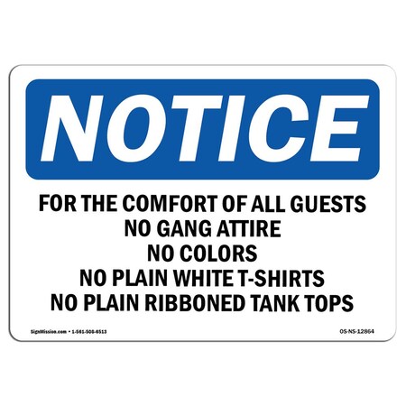 Safety Sign, OSHA Notice, 7" Height, For The Comfort Of All Guests No Gang Attire Sign, Landscape